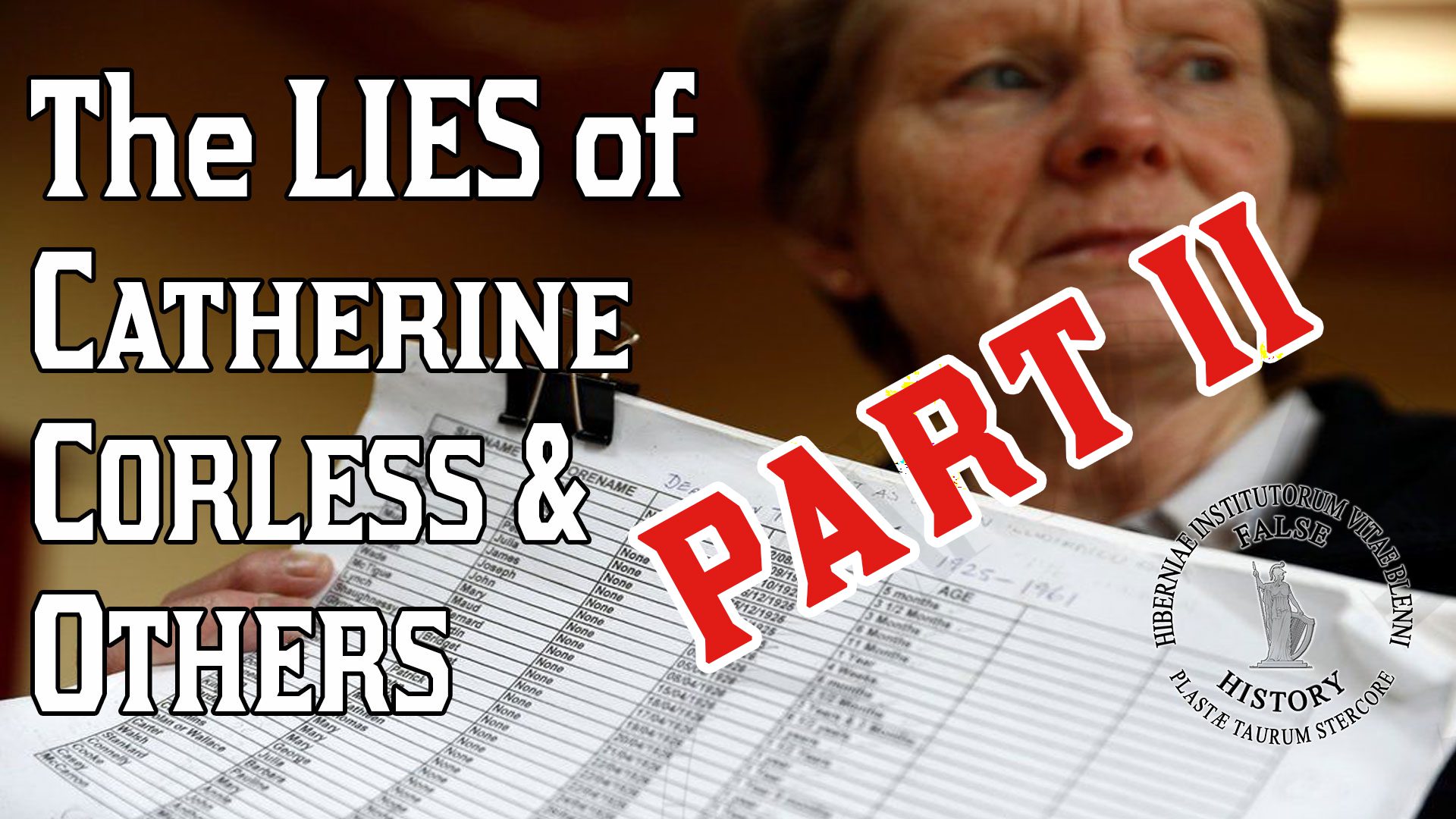 Part II - The lies surrounding the Tuam Mother and Baby home. Catherine Corless and others.
