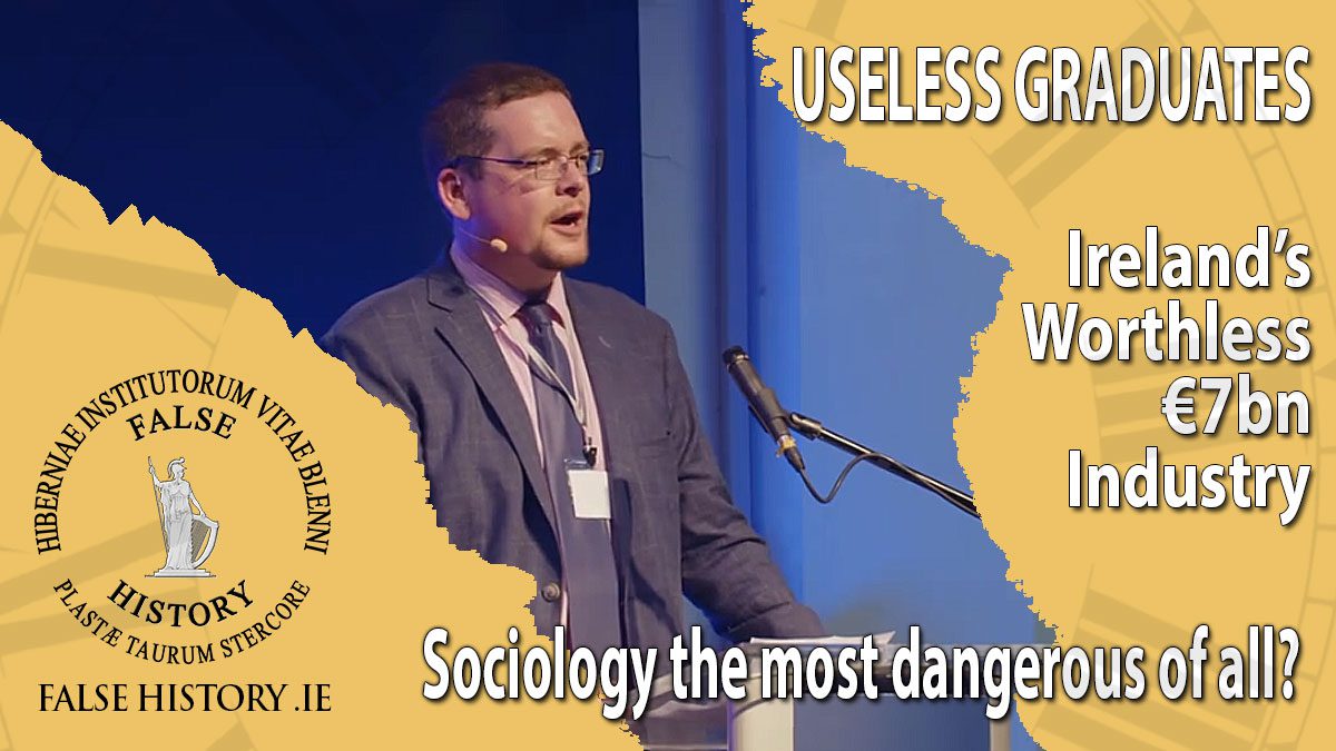 John McGuirk on the useless graduate, the cause of Ireland's problems