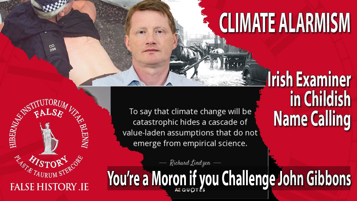 John Gibbons of the Irish Examiner, climate alarmist and childish name caller