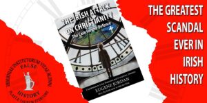 The Greatest Scandal in Irish History revealed. The Tuam Hoax