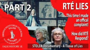 The lies of stolen and not factual documentary shown on RTÉ television - RtÉ's reply