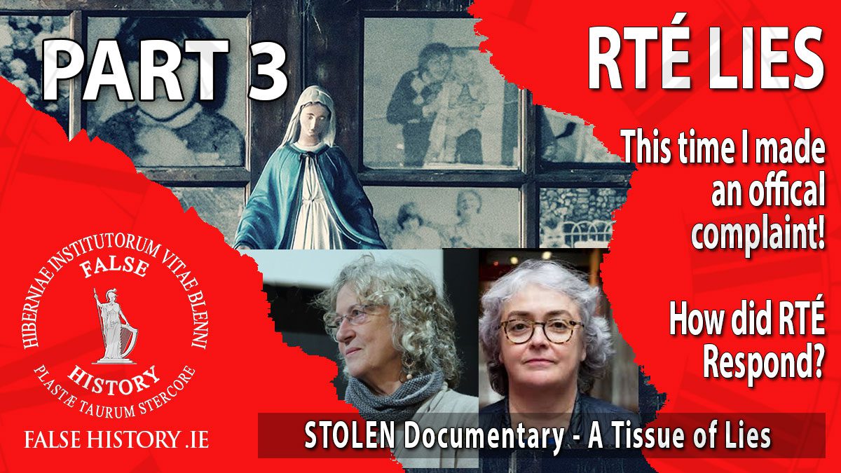 RTE lies about mother and baby homes. The Stolen documentary is riddled with errors and prejudice.