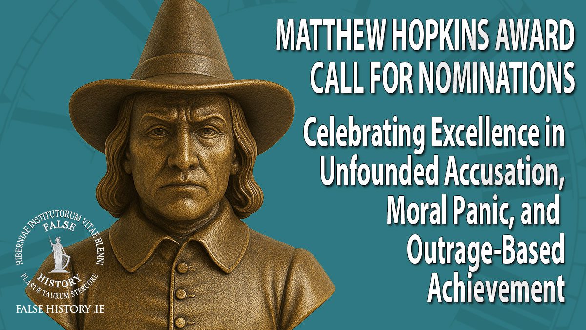 Witch finder general award for the person who has done more harm to Ireland than anyone elese.