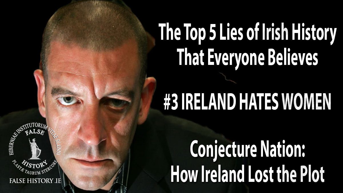 Professor Diarmaid Ferriter a promoter of historial lies. No Country for Honest Historians